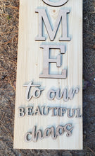 Load image into Gallery viewer, Beautiful Chaos Porch Leaner