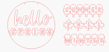 Load image into Gallery viewer, Hello/Welcome Seasons