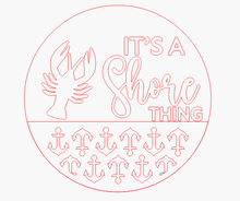 Load image into Gallery viewer, It's a Shore thing