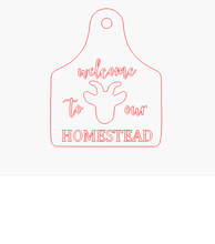Load image into Gallery viewer, Welcome to our Homestead