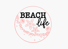 Load image into Gallery viewer, Beach Life
