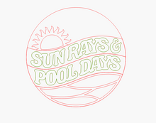 Load image into Gallery viewer, Sun Rays Pool Days
